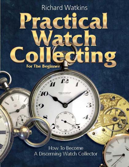 Practical Watch Collecting for the Beginner